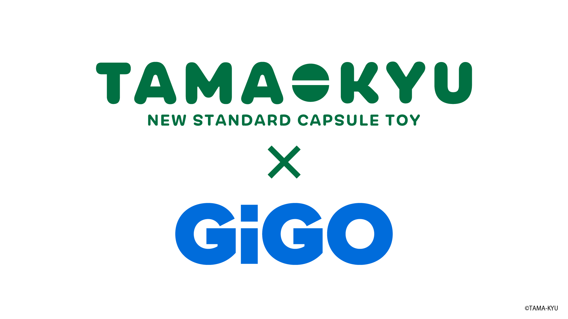 TAMA-KYU×GiGO