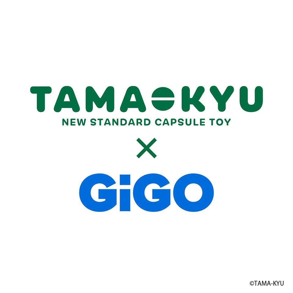 TAMA-KYU×GiGO